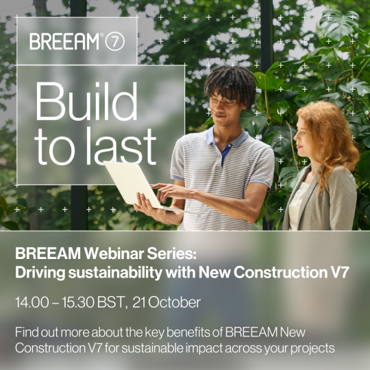 BREEAM webinar series | Driving sustainability with New Construction V7